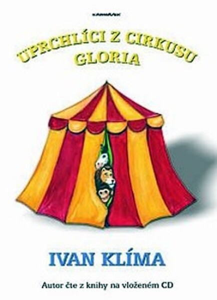 Uprchlíci cirkusu Gloria Ivan Klíma