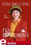 Iva Janžurová Včera, dnes zítra