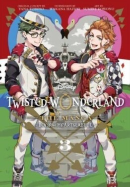 Disney Twisted-Wonderland 3: The Manga: Book of Heartslabyul - Yana Toboso