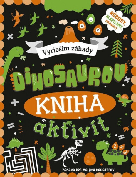 Kniha aktivít: Vyriešim záhady dinosaurov (slovensky)
