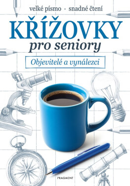 Křížovky pro seniory – Objevitelé a vynálezci - Kolektiv