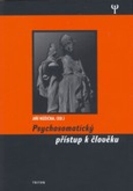 Psychosomatický přístup k člověku - Jiří Růžička