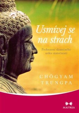 Usmívej se na strach Chögyam Trungpa