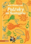 Polévky ze Svatojánu Eva Francová