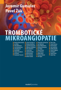 Trombotické mikroangiopatie - Jaromír Gumulec