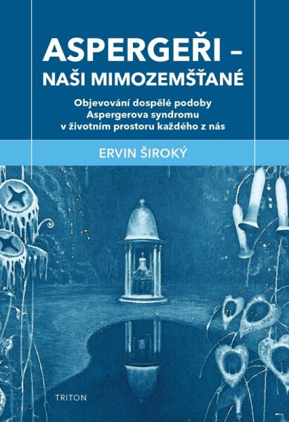 Aspergeři - Naši mimozemšťané - Ervin Široký