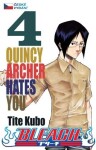Bleach Quincy Archer Hates You Kubo