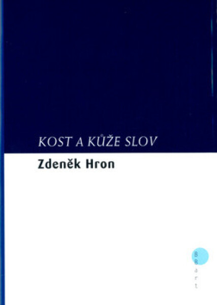 Kost a kůže slov (poškozená) - Zdeněk Hron