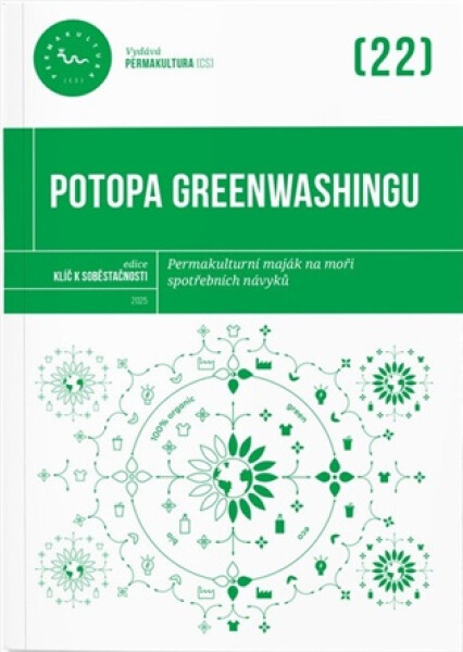 Potopa greenwashingu - Permakulturní maják na moři spotřebních návyků.