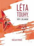 Léta touhy, víry zklamání Václav Ryneš