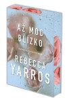 Kniha: Až moc blízko od Yarros Rebecca