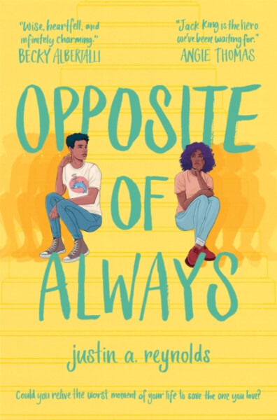 Opposite Of Always Justin Reynolds