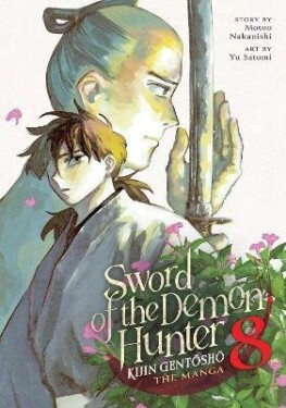 Sword of the Demon Hunter: Kijin Gentosho (Manga) Vol. 8 - Motoo Nakanishi