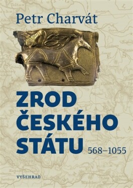 Zrod českého státu 568-1055