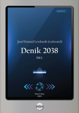 Deník 2038 - Josef Konrad Lewhardt