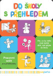 Do školy s přehledem - Pracovní sešit pro předškoláky - Ivana Vlková
