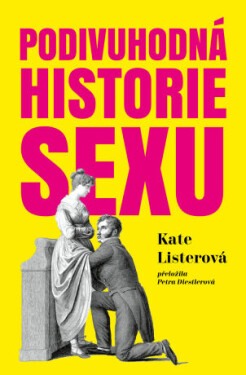 Podivuhodná historie sexu - Kate Listerová - e-kniha