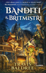Banditi a břitmistři - Travis Baldree