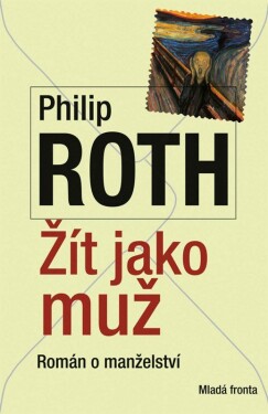 Žít jako muž - Román o manželství - Philip Roth