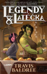 Legendy a latéčka - Travis Baldree