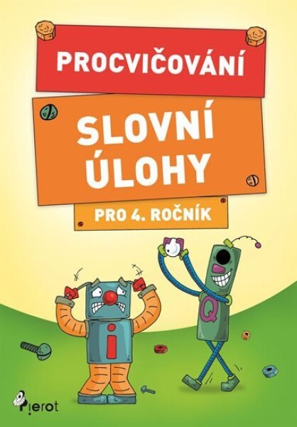 Procvičování Slovní úlohy pro ročník