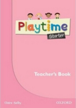 Playtime Starter Teacher´s Book - Claire Selby