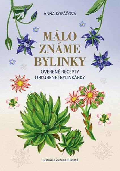 Málo známe bylinky - Anna Kopáčová