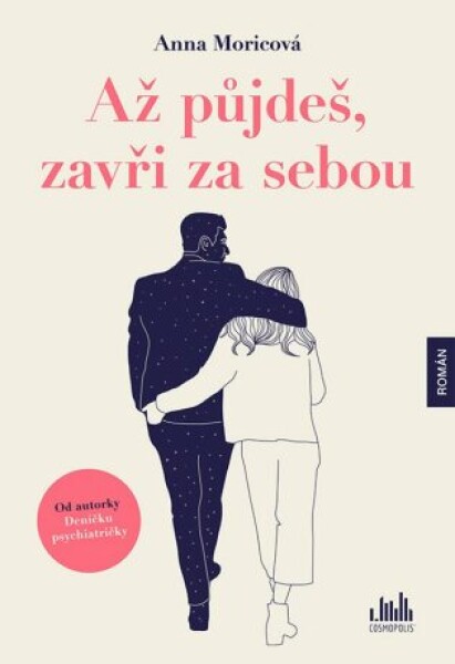 Až půjdeš, zavři za sebou - Anna Moricová - e-kniha