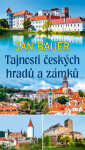 Tajnosti českých hradů a zámků - Jan Bauer