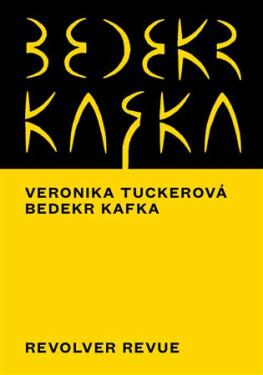 Bedekr Kafka - Veronika Tuckerová