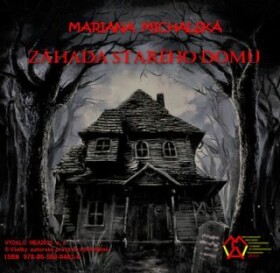 Záhada starého domu - Mariana Michalská - e-kniha
