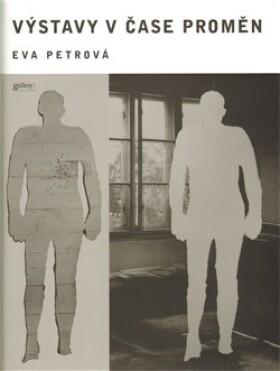 Výstavy čase proměn Eva Petrová
