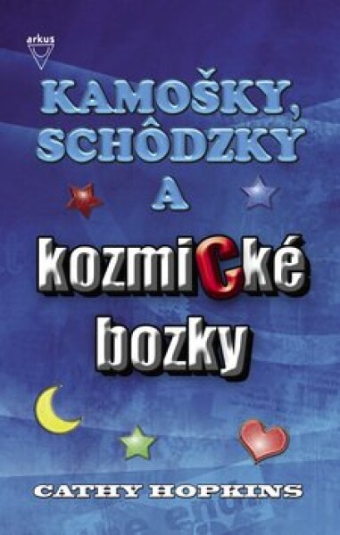 Kamošky, schôdzky kozmické bozky Cathy Hopkins