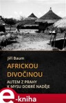 Africkou divočinou. Autem z Prahy k mysu Dobré naděje - Jiří Baum e-kniha