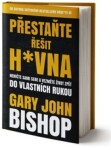 Přestaňte řešit h*vna, mp3 - Gary John Bishop