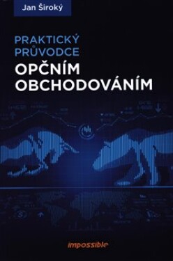 Praktický průvodce opčním obchodováním - Jan Široký