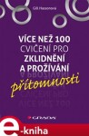 Více než 100 cvičení pro zklidnění a prožívání přítomnosti - Gill Hassonová e-kniha