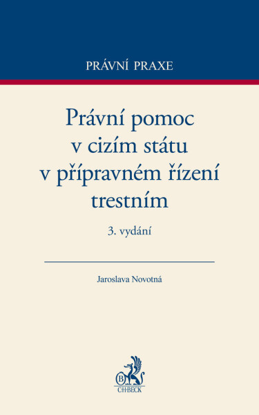 Právní pomoc cizím státu přípravném řízení trestním.