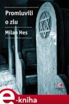 Promluvili zlu Milan Hes