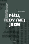 Píšu, tedy (ne)jsem Kapičiak Jakub