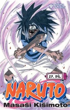 Naruto 27: Vzhůru na cesty Masaši Kišimoto