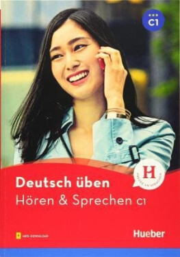 Deutsch üben NEU Hören + Sprechen C1 - Kolektiv autorů