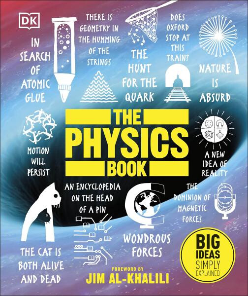 The Physics Book: Big Ideas Simply Explained - Jim Al-Khalili
