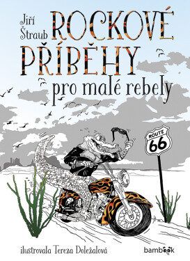 Rockové příběhy pro malé rebely - Jiří Štraub