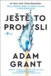 Ještě to promysli Adam Grant