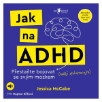 Jak na ADHD - Jessica McCabe - audiokniha