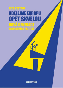 Udělejme Evropu opět skvělou - Nová generace pravicových politiků (poškozená) - Petr Bystron