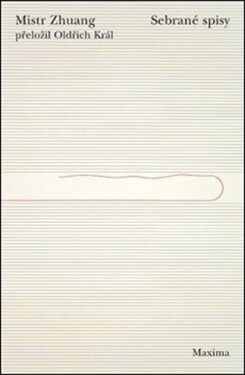 Mistr Zhuang. Sebrané spisy - Mistr Zhuang