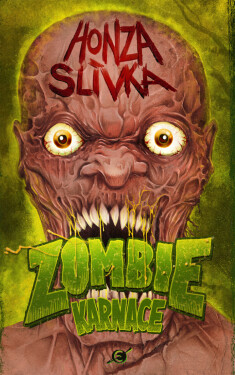 Zombiekarnace - Honza Slívka