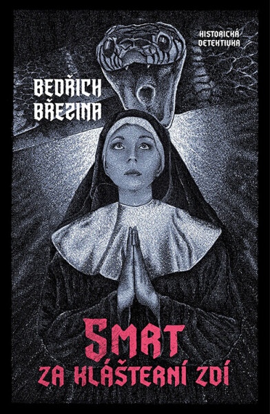 Smrt za klášterní zdí - Bedřich Březina